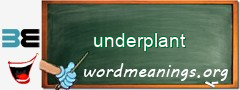 WordMeaning blackboard for underplant